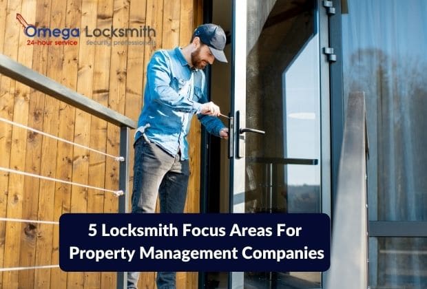 5 Locksmith Focus Areas For Property Management Companies