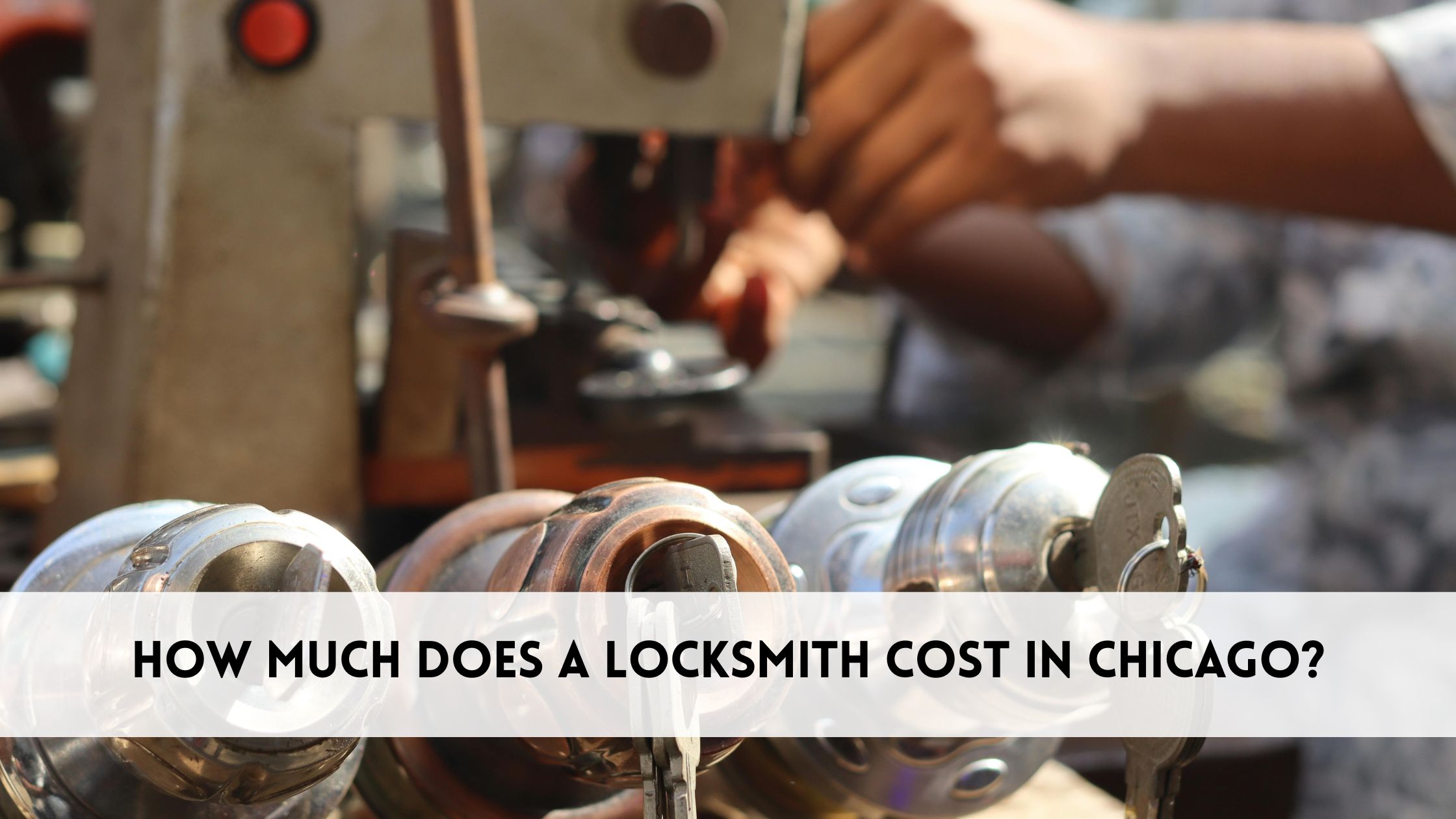 How much does a locksmith cost in Chicago?