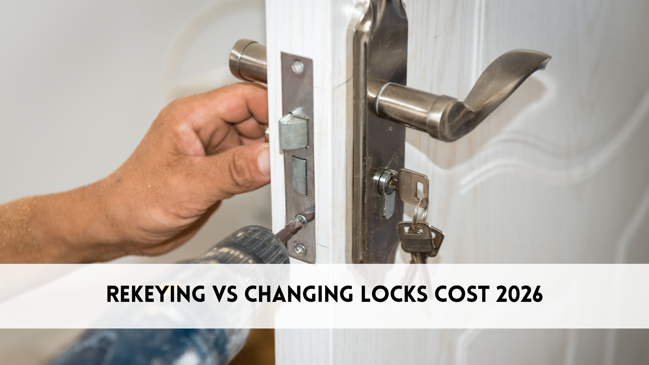 Rekeying Vs Changing Locks Cost 2026