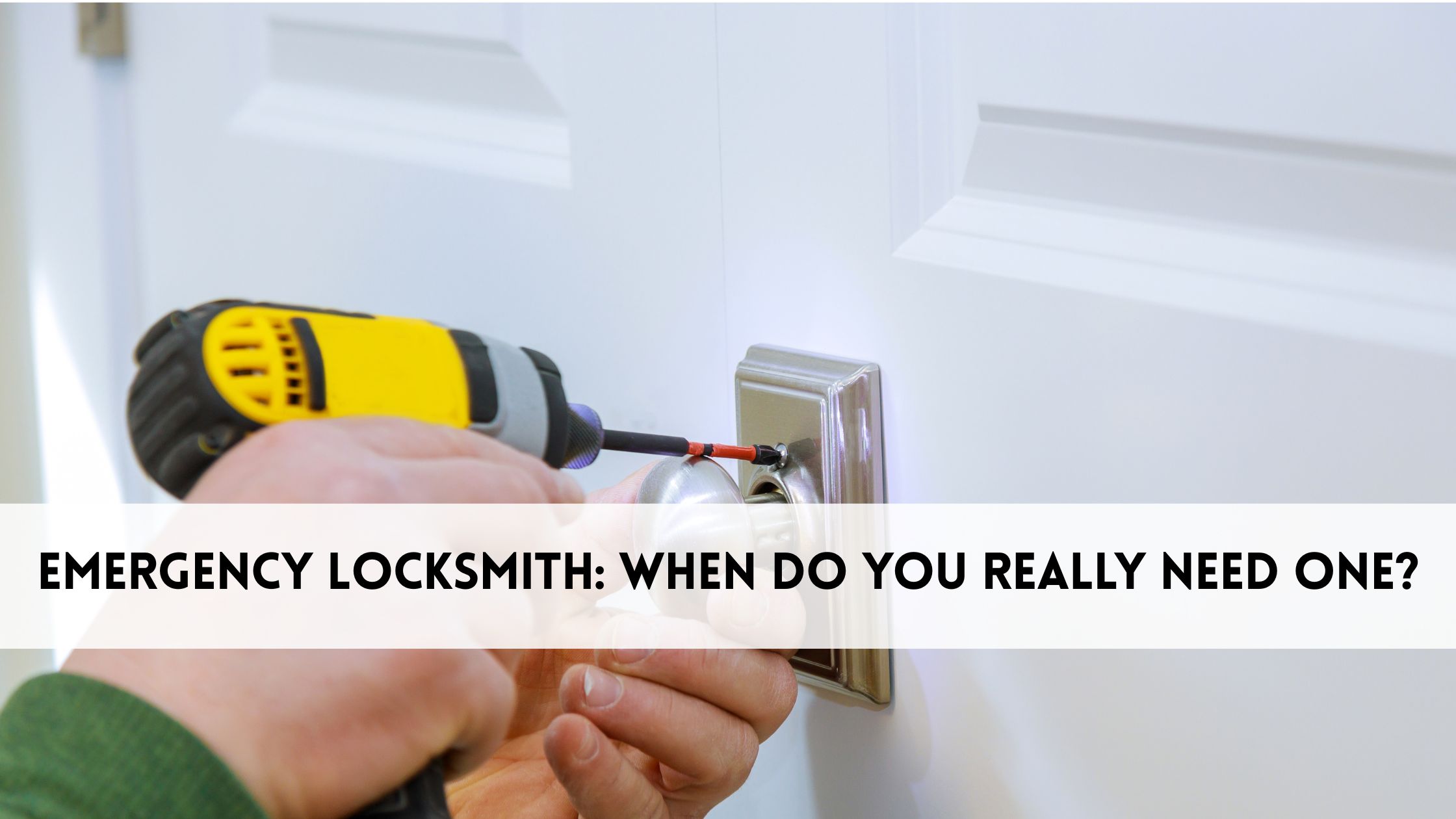 Emergency Locksmith: When Do You Really Need One?